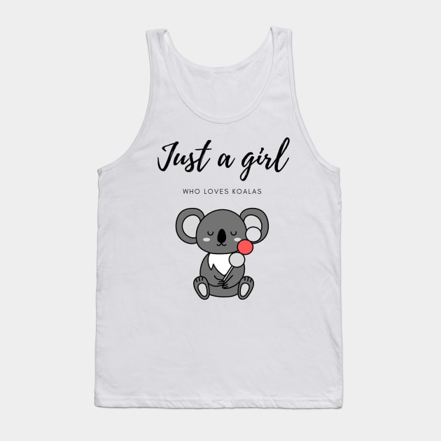 Just a girl who loves koalas - Kawaii Tank Top by LukjanovArt